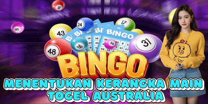 Menentukan Kerangka Main Togel Australia